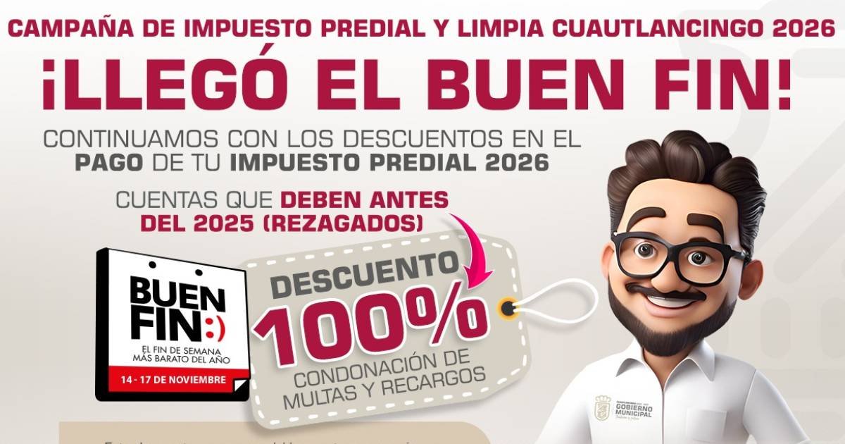 Llega el “Buen Fin” a Cuautlancingo en pago del predial 2026